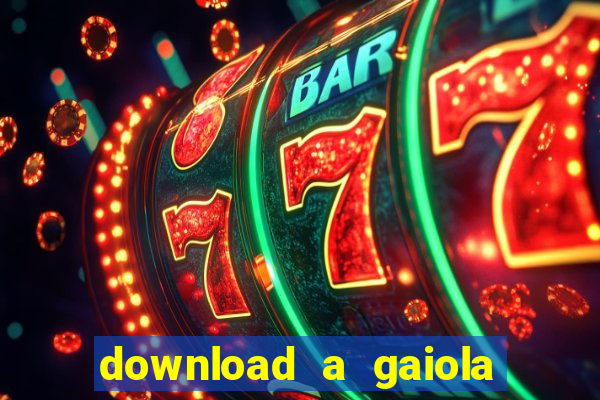 download a gaiola das loucas (1996 dublado)